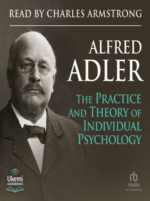 cover image of The Practice and Theory of Individual Psychology